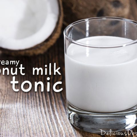 Rich & Creamy Coconut Milk Tonic // deliciousobsessions.com #coconut #coconutmilk #dairyfree #deliciousobsessions