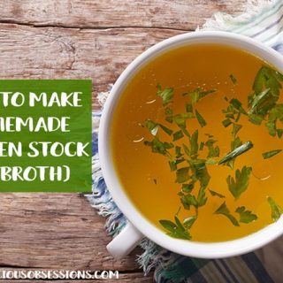 How to Make Homemade Chicken Stock or Broth // deliciousobsessions.com