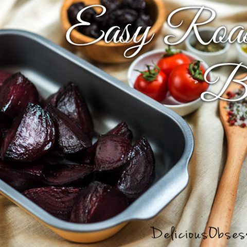 Easy Roasted Beets // deliciousobsessions.com