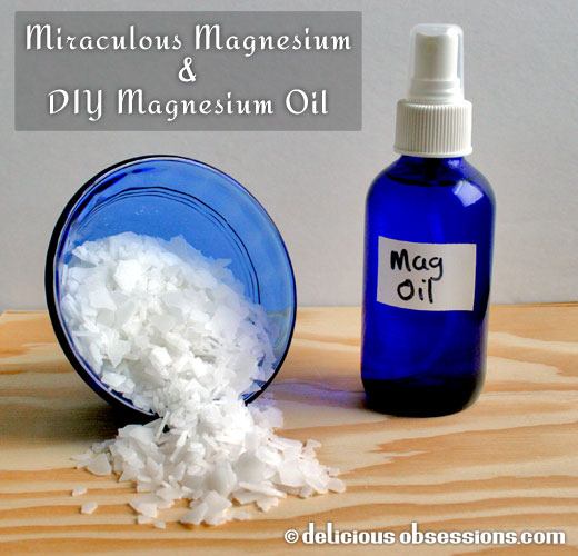 Miraculous Magnesium and DIY Magnesium Oil