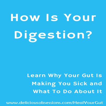 6 Facts About Digestion and What You Can Do To ‘Heal Your Gut’ // deliciousobsessions.com