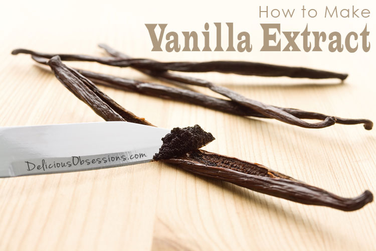 How to Make Your Own Homemade Vanilla Extract // deliciousobsessions.com #DIY #realfood #vanilla #baking