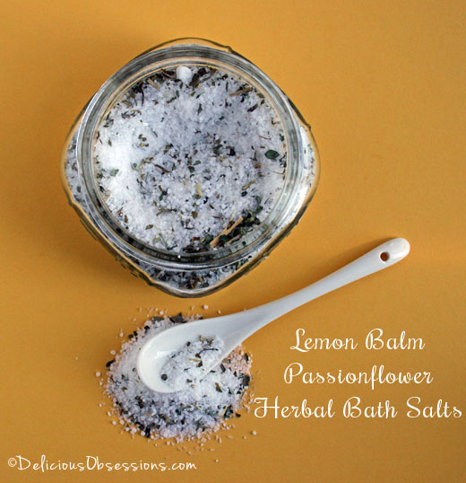 DIY Lemon Balm Passionflower Herbal Bath Salts | deliciousobsessions.com