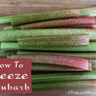 How to Freeze Rhubarb (and some tasty recipe ideas) | deliciousobsessions.com