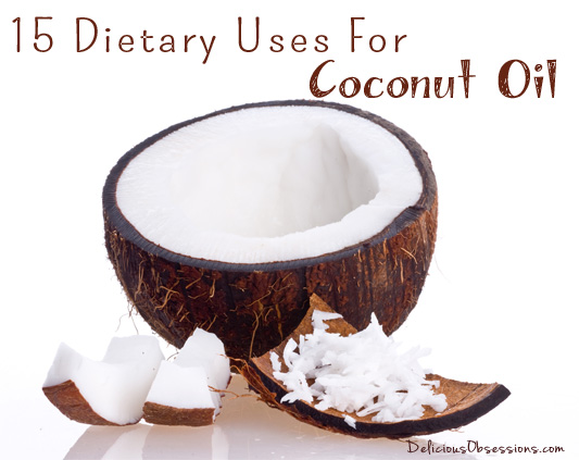 15 Dietary Uses for Coconut Oil