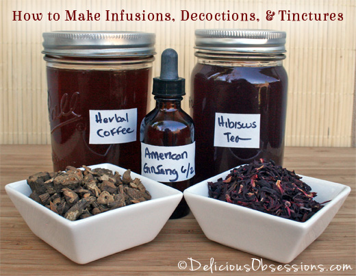 Basic Herbal Preparations: How to Make Infusions, Decoctions, and Tinctures
