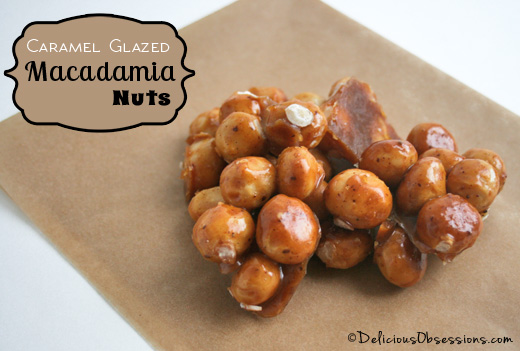 Caramel Glazed Candied Macadamia Nuts Recipe | deliciousobsessions.com