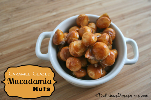 Caramel Glazed Candied Macadamia Nuts Recipe | deliciousobsessions.com