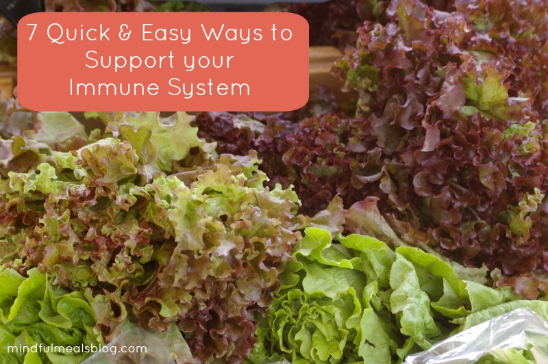 7 Quick & Easy Ways to Support your Immune System