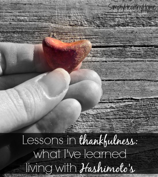Lessons in thankfulness: what I've learned living with Hashimoto's 