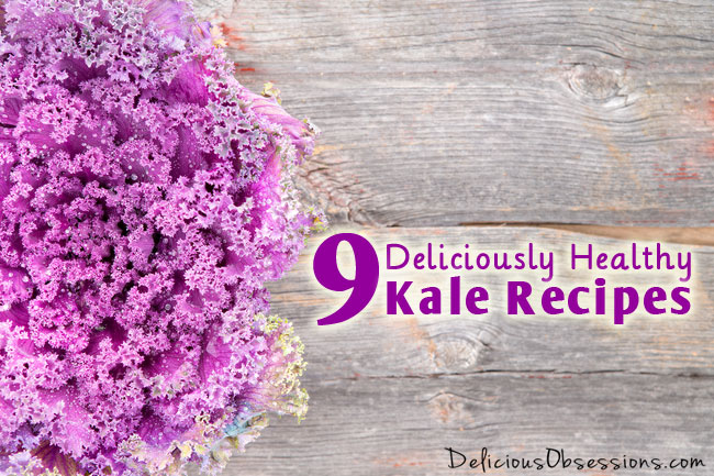 9 Deliciously Healthy #Kale Recipes // deliciousobsessions.com #realfood #eathealthy