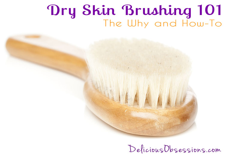 Dry Skin Brushing 101: The Why and How of this Detoxifying Practice