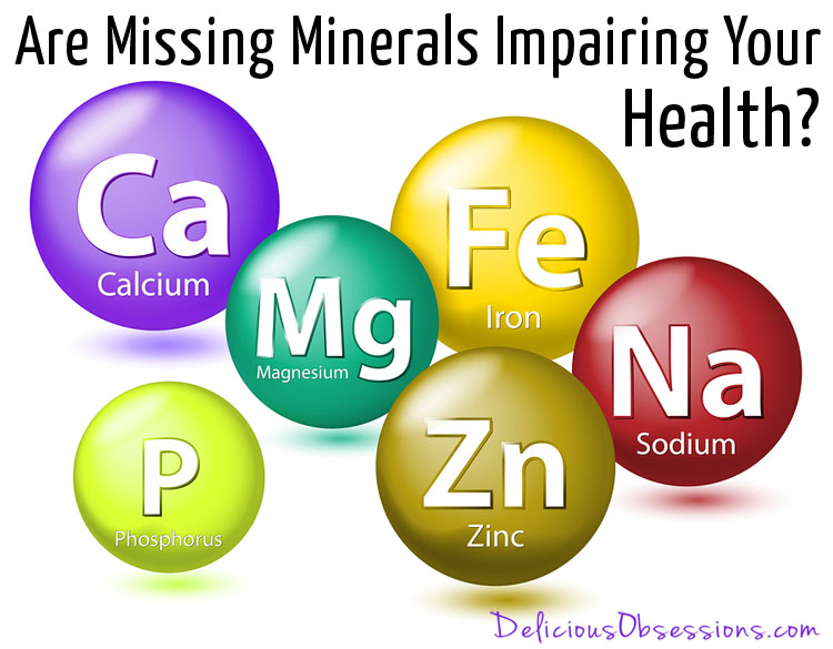 Are Missing Minerals Impairing Your Health?