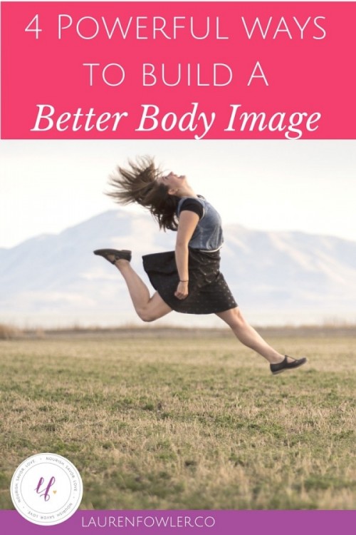 4 Powerful Ways to Build a Better Body Image