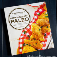 Down South Paleo: Delectable Southern Recipes Adapted for Gluten-free, Paleo Eaters