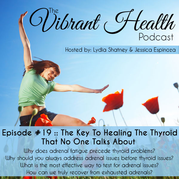 The VH Podcast, Episode 19: The Key to Healing the Thyroid That No One Talks About // deliciousobsessions.com