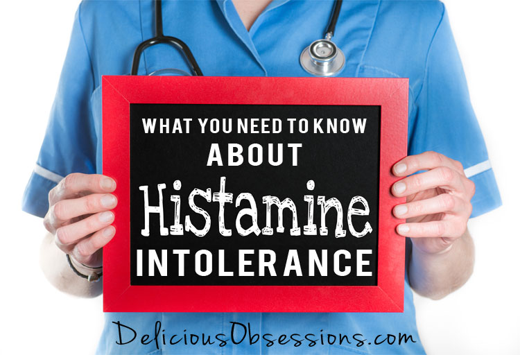 Histamine Intolerance: What You Need to Know