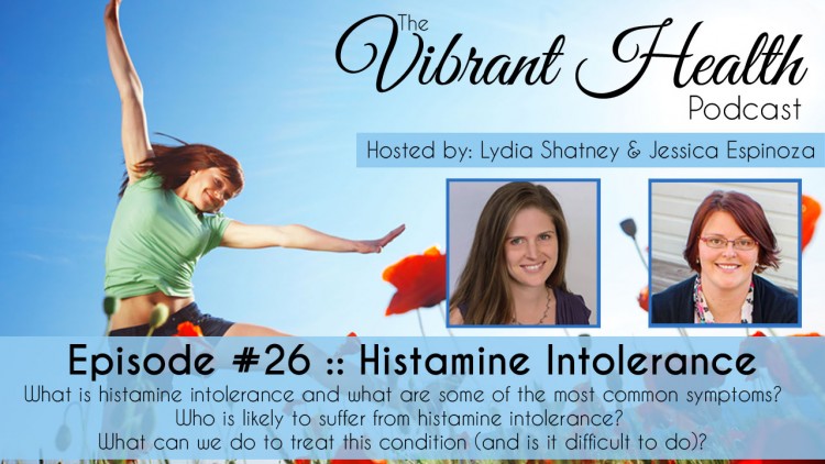 The VH Podcast, Episode 26: Histamine Intolerance