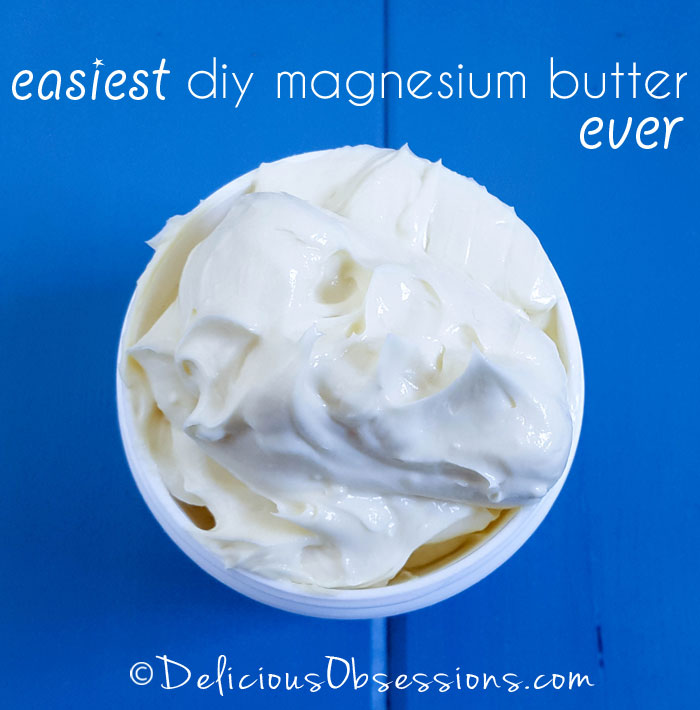 The Easiest DIY Magnesium Body Butter and Lotion Ever // deliciousobsessions.com