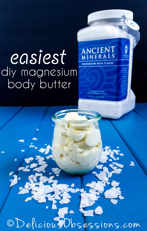 The Easiest DIY Magnesium Body Butter and Lotion Ever // deliciousobsessions.com