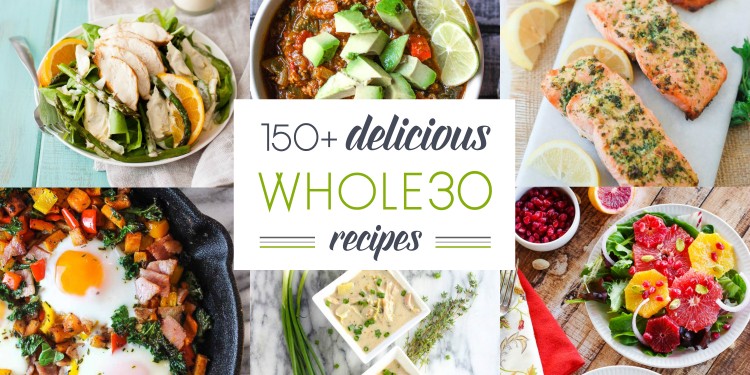 Over 150 Delicious Whole30 Recipes
