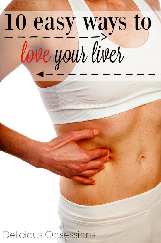10 easy ways to love your liver 