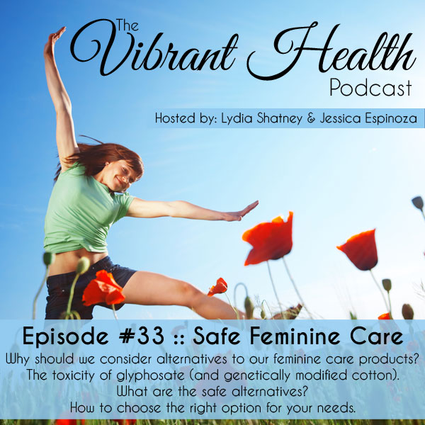 The VH Podcast, Episode 33: Safe Feminine Hygiene // deliciousobsessions.com