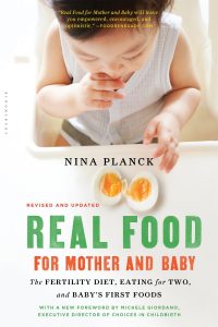 Real Food for Mother and Baby by Nina Planck