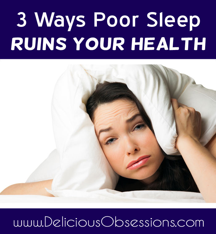 3 Ways Poor Sleep Ruins Your Health