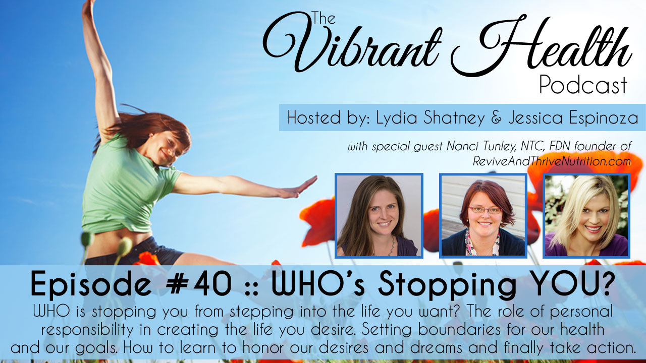 The VH Podcast, Episode 40: Who’s Stopping YOU with Nanci Tunley
