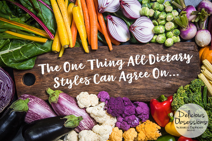 The One Thing that ALL Dietary Styles Can Agree On…