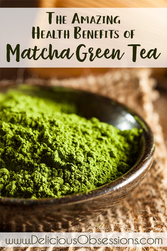 The Amazing Health Benefits of Matcha Green Tea // deliciousobsessions.com