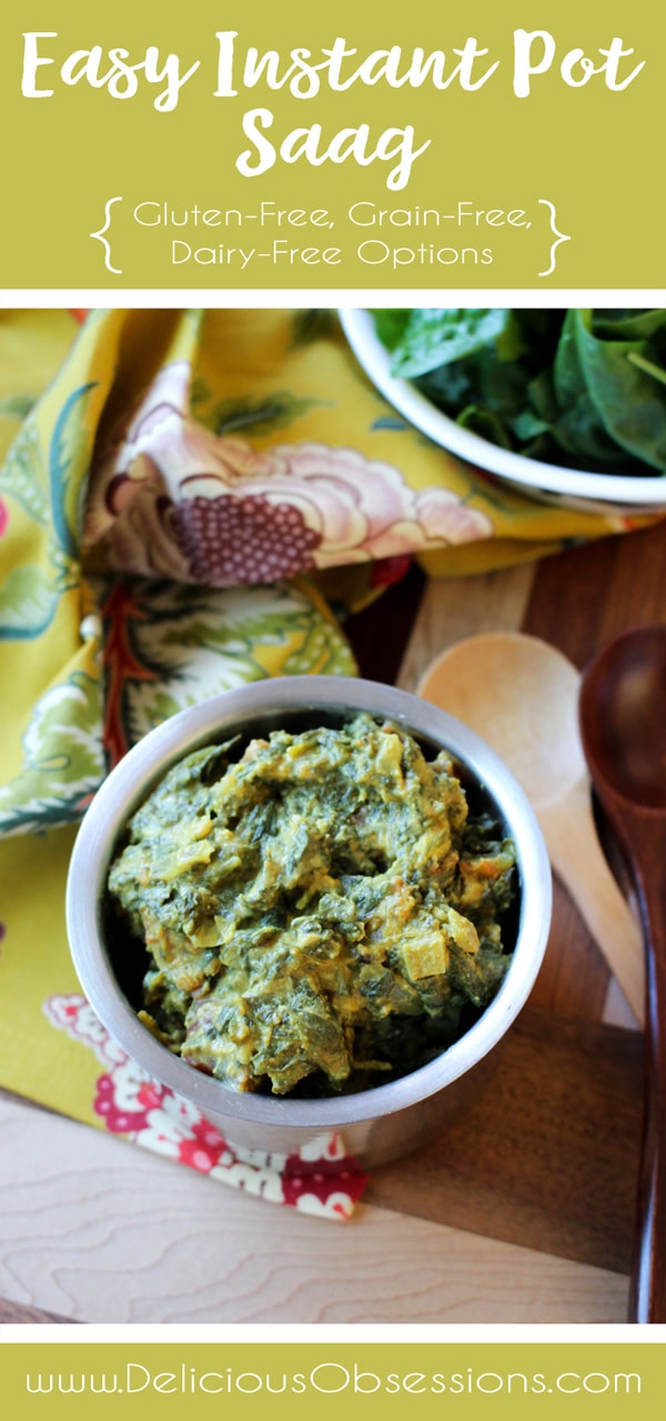 Easy Instant Pot Saag :: Gluten-Free, Grain-Free, Dairy-Free Options // deliciousobsessions.com