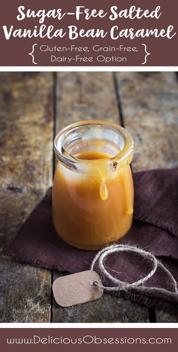 Sugar-Free Salted Vanilla Bean Caramel :: Gluten-Free, Dairy-Free Option // deliciousobsessions.com