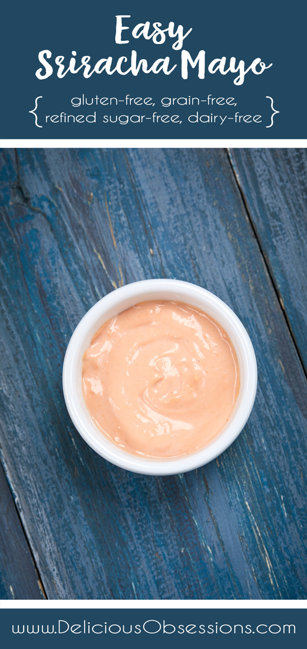 Easy Sriracha Mayo :: Gluten-Free, Grain-Free, Dairy-Free // deliciousobsessions.com